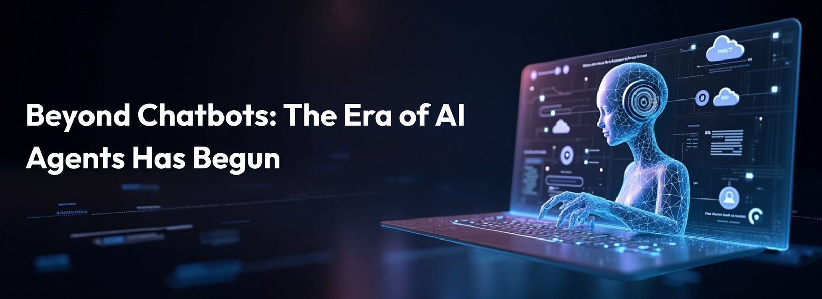 Beyond Chatbots: The Era of AI Agents Has Begun